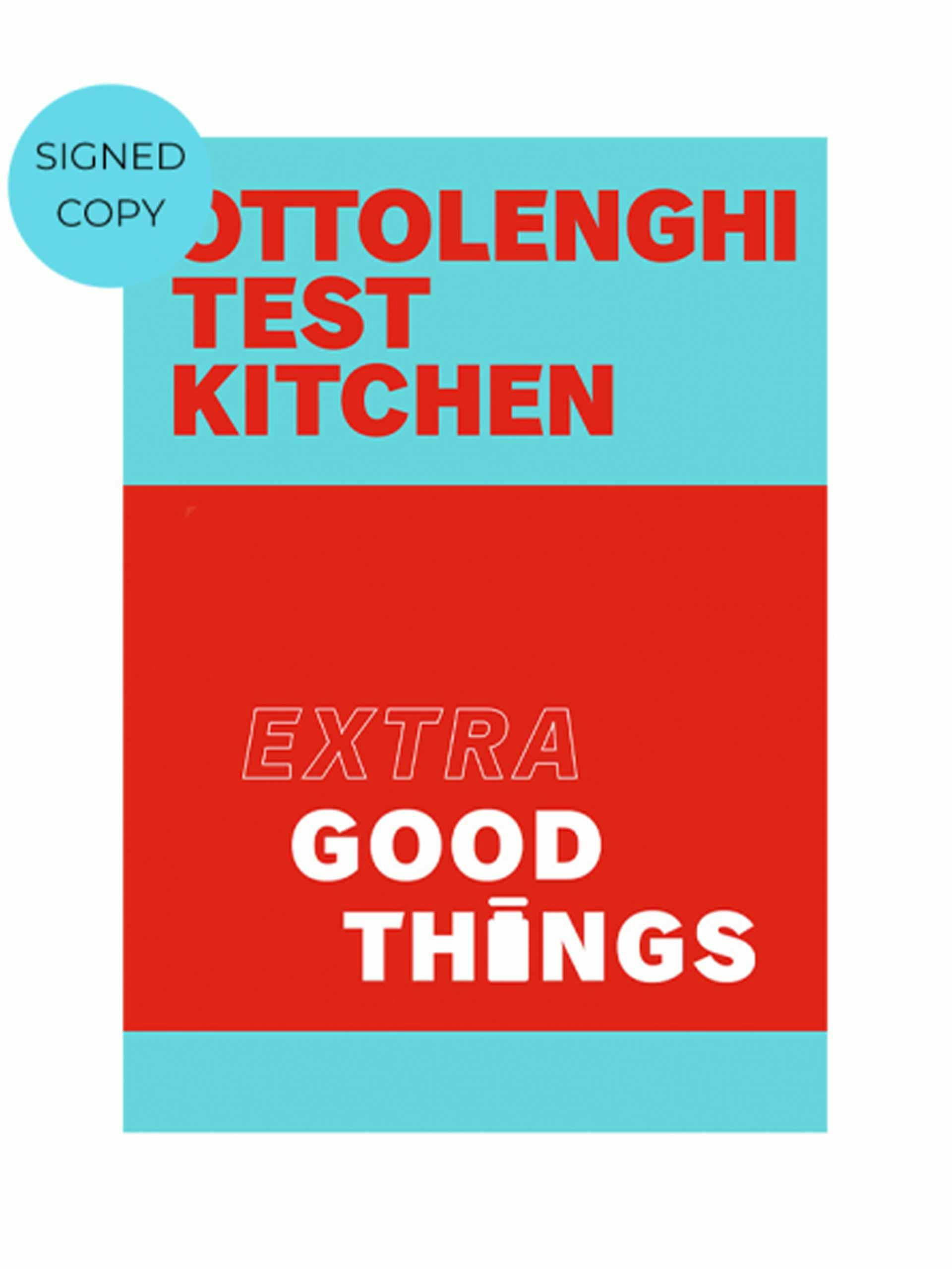 Extra Good Things by Ottolenghi Test Kitchen (signed copy)