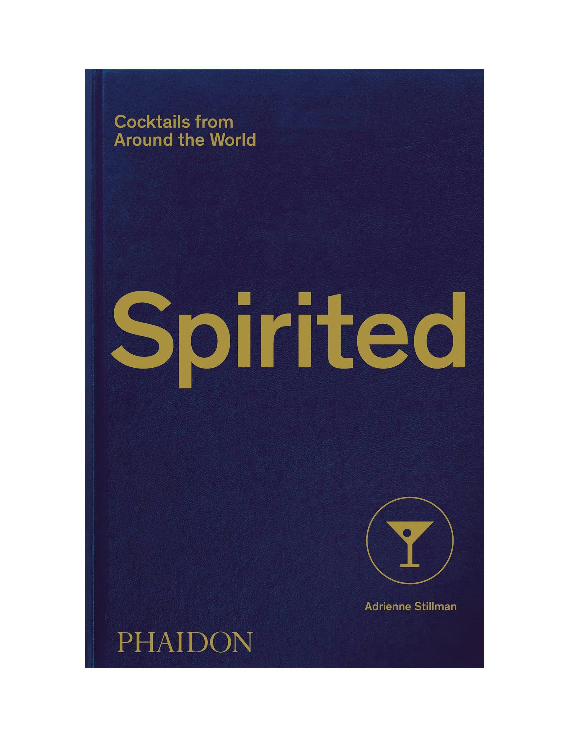 Spirited: Cocktails from Around the World book