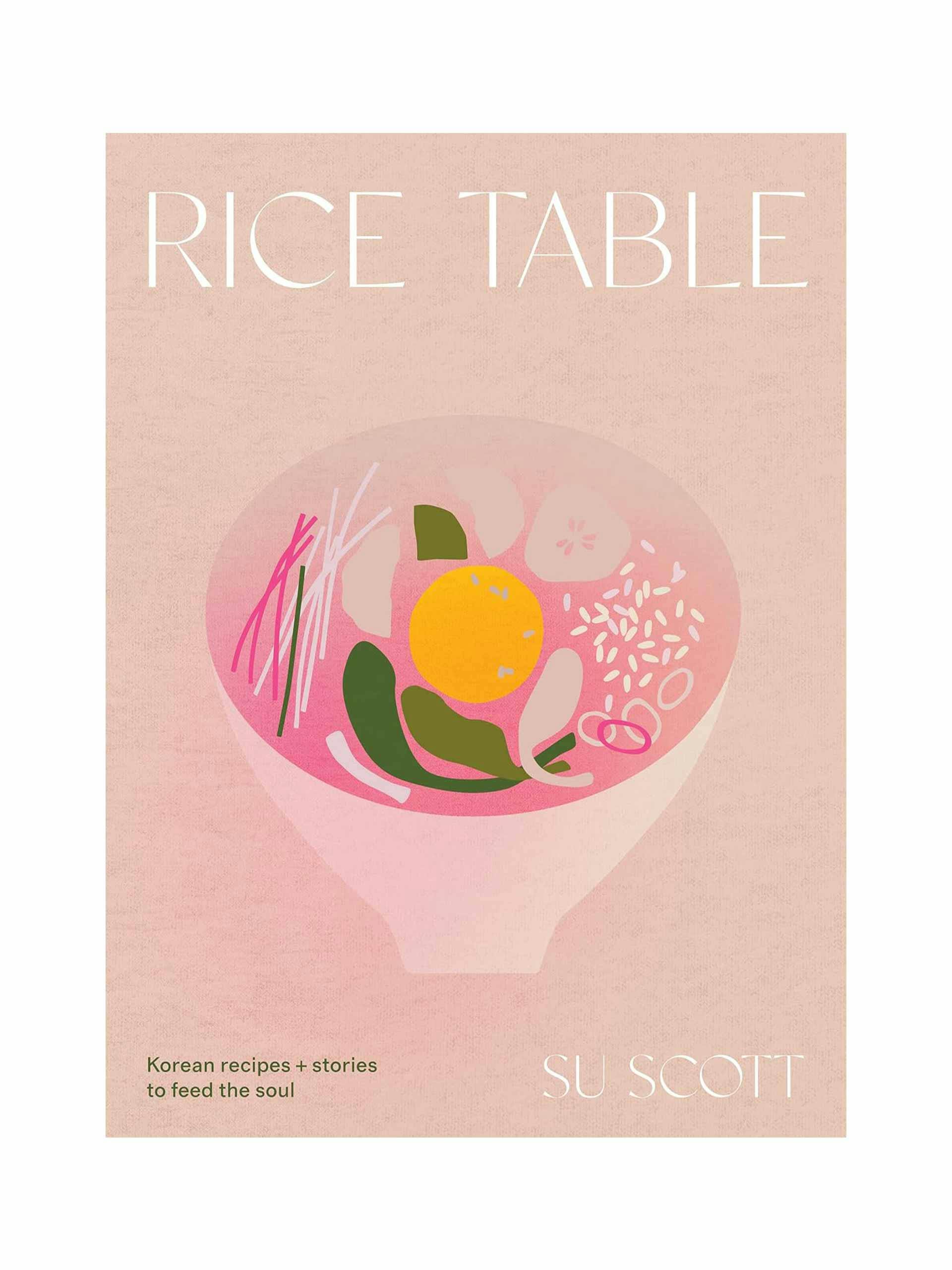 Rice table: Korean recipes and stories to feed the soul