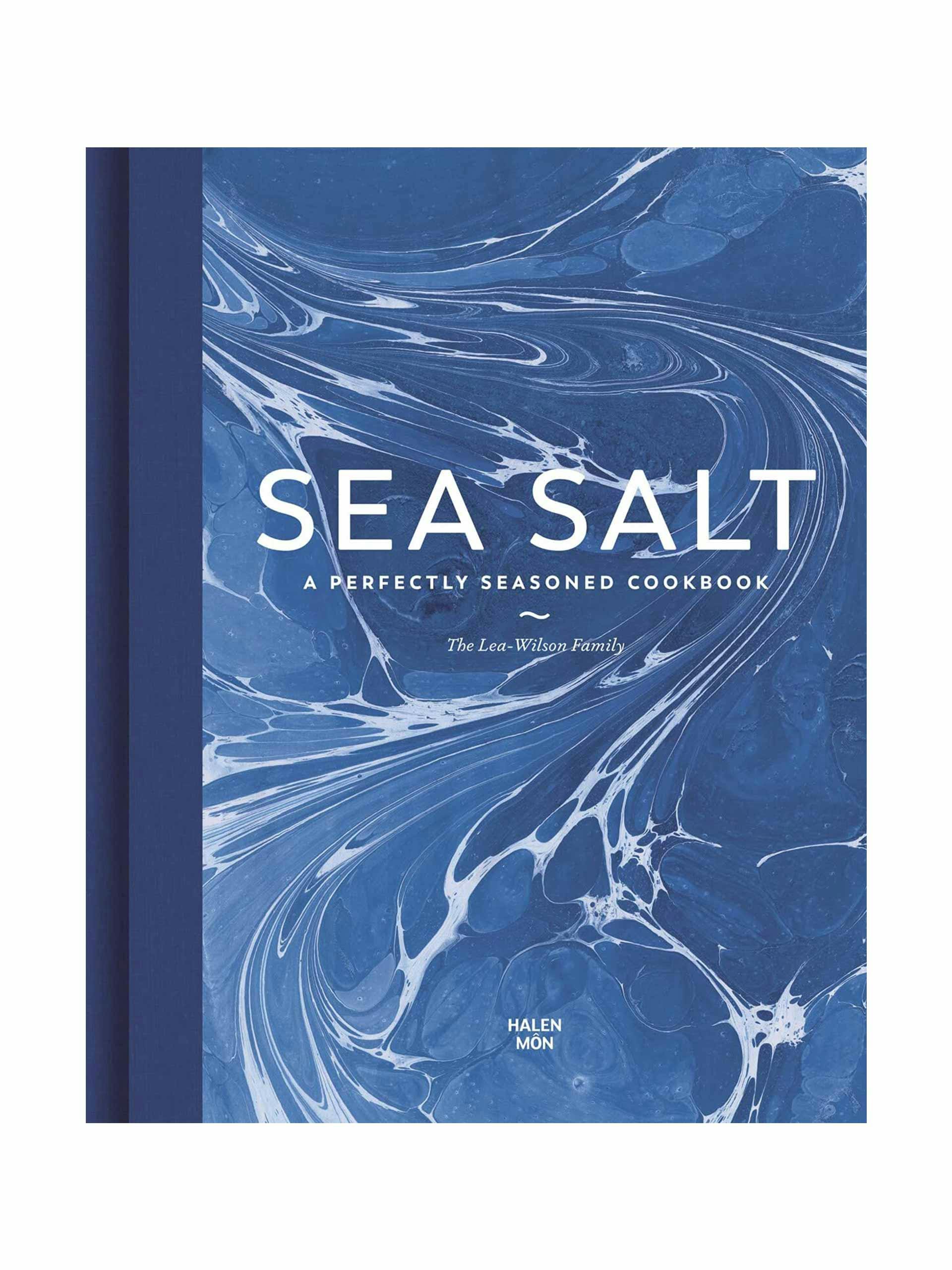 Sea Salt: A perfectly seasoned cookbook