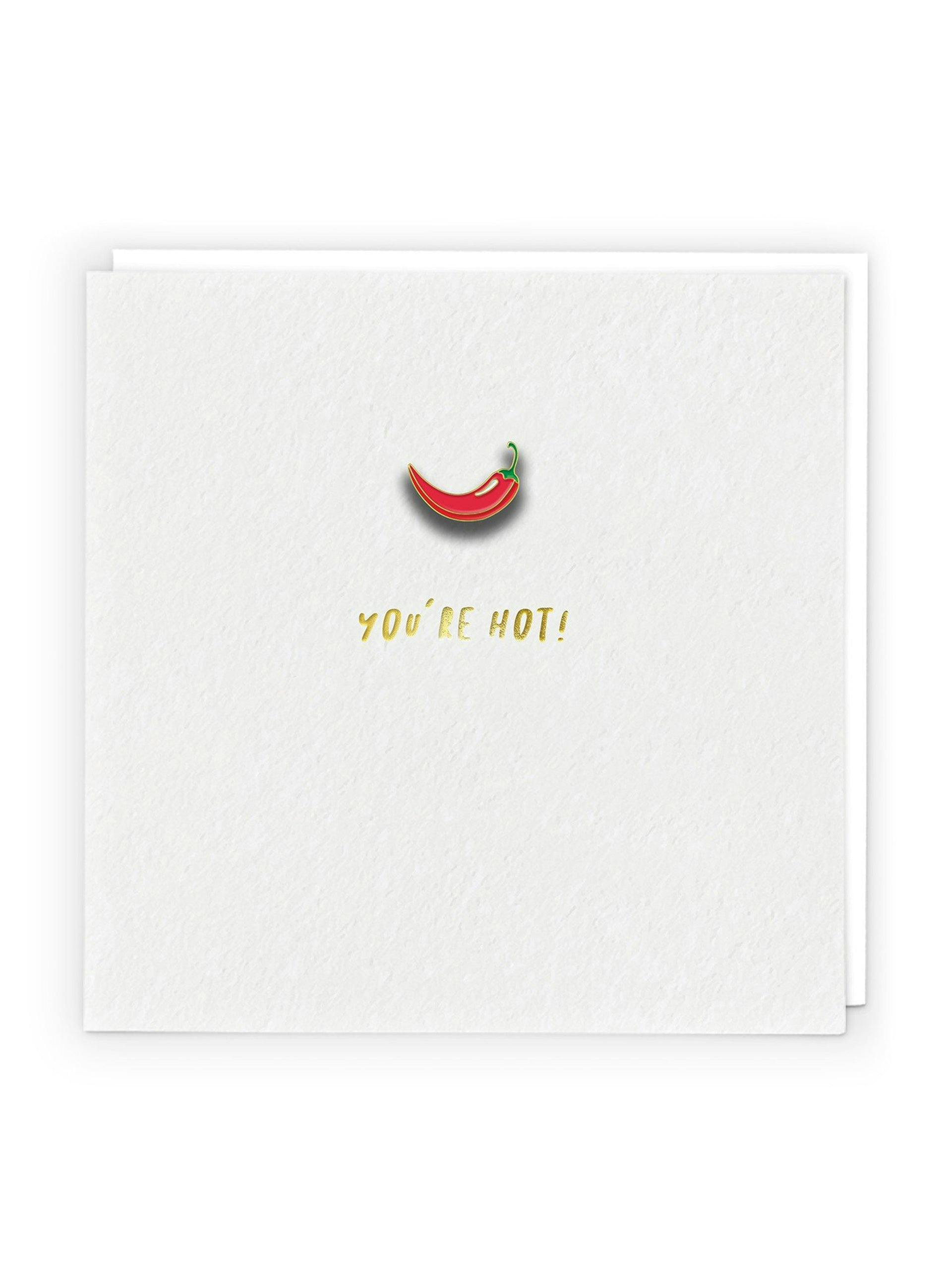 You're hot' pin card